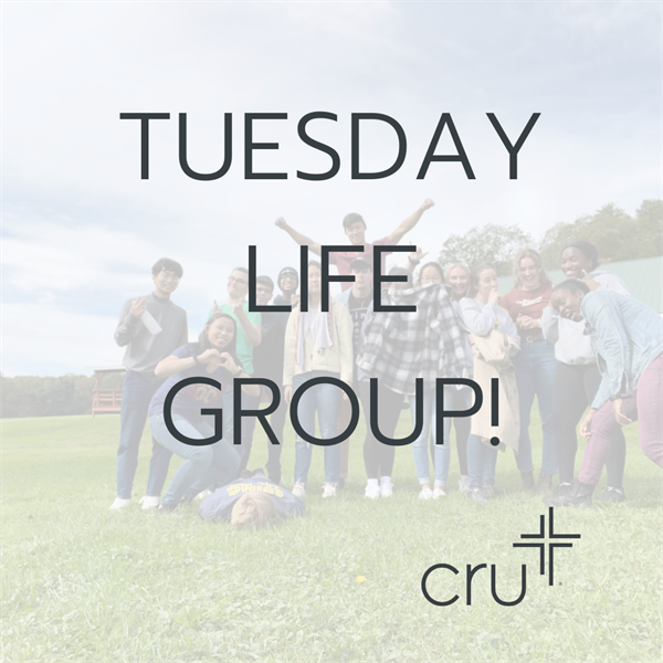 Tuesday Life Group cru