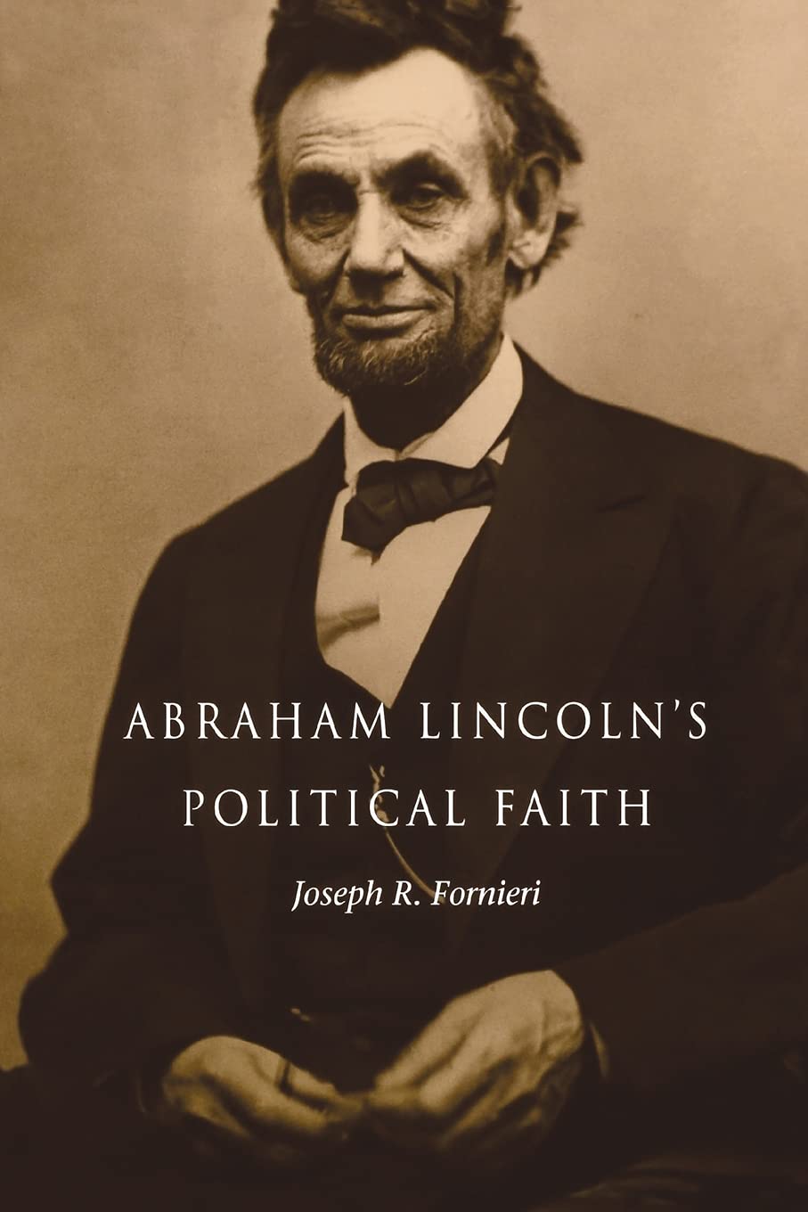 Cover art for the book Abraham Lincoln's Political Faith.