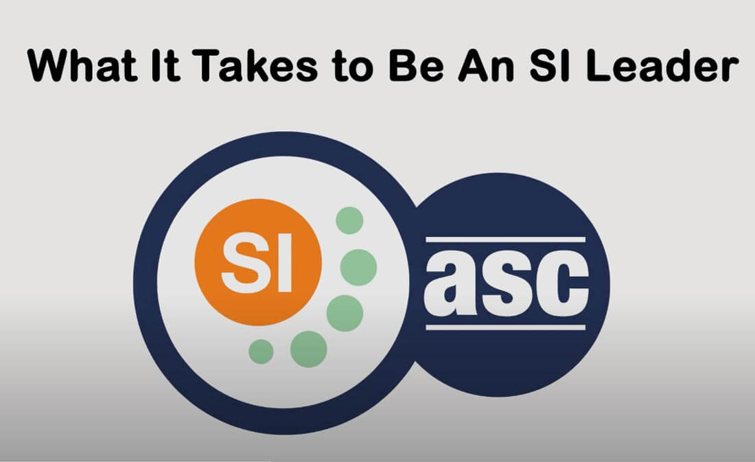Image that contains text that reads: 'What it Takes to Be an SI Leader.'