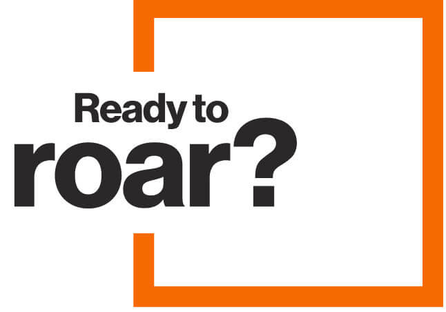 Ready to roar?