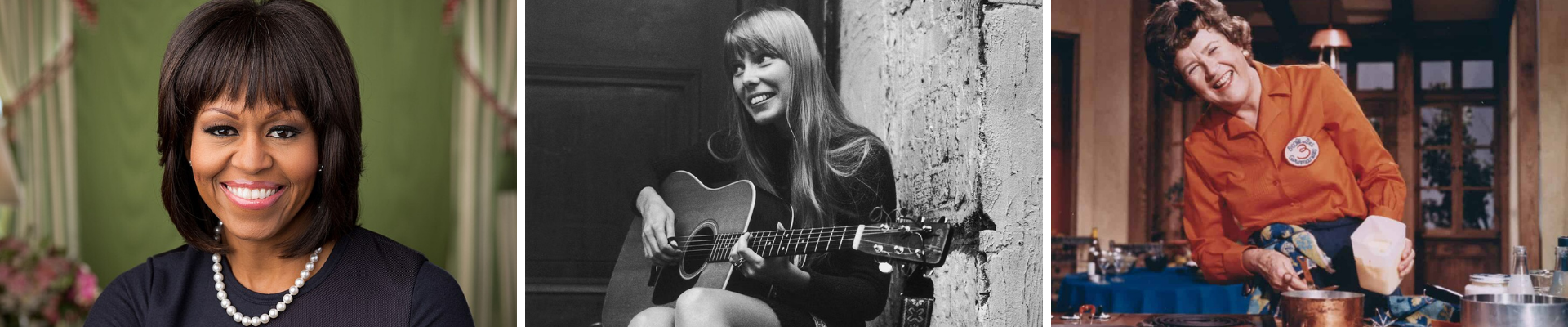 Michelle Obama, Jodi Mitchell, and Julia Child