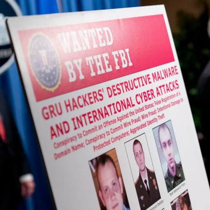 poster that reads: wanted by the FBI, GRU hackers' destructive malware and international cyber attacks.