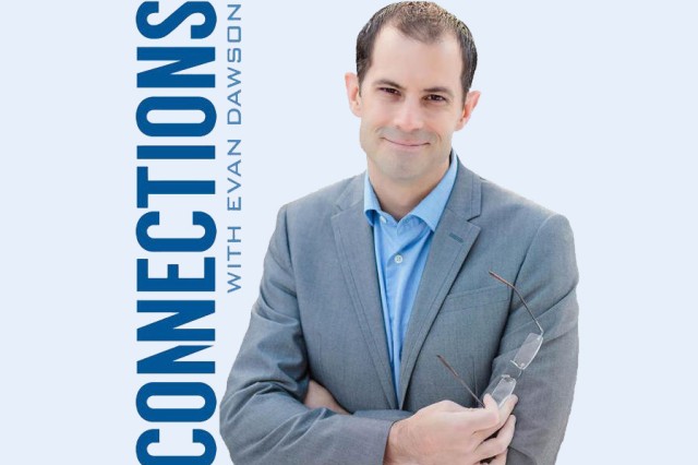 graphic of a man with a gray suit and the words, Connections with Evan Dawson.