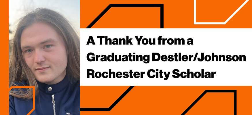 A Thank You from a Graduating Destler/Johnson Rochester City Scholar