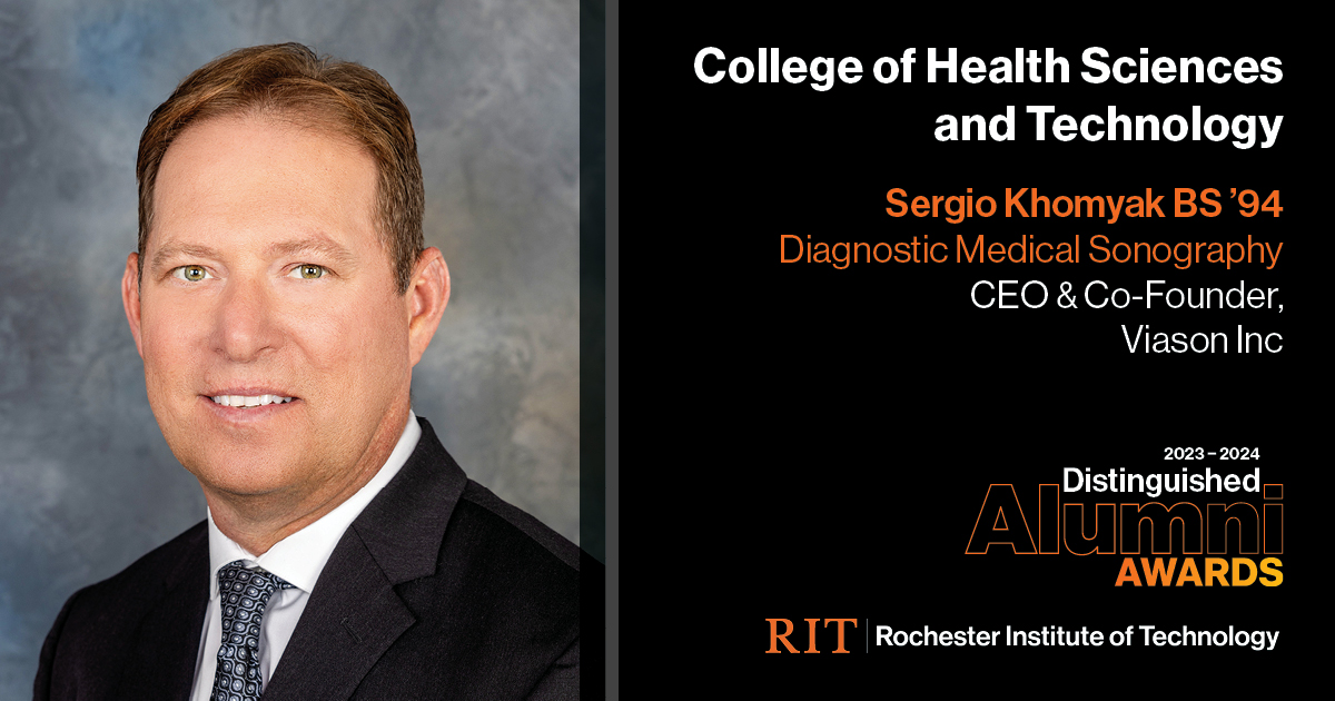 Image on Left: Head shot Sergio Khomyak Text on RIght: College of Health Sciences and Technology Sergio Khomyak   BS'94 Diagonistic Medical Sonography, CEO & Co-Founder, Viason Inc 2023-2024 Alumni Awards RIT | Rochester Institute of Technology