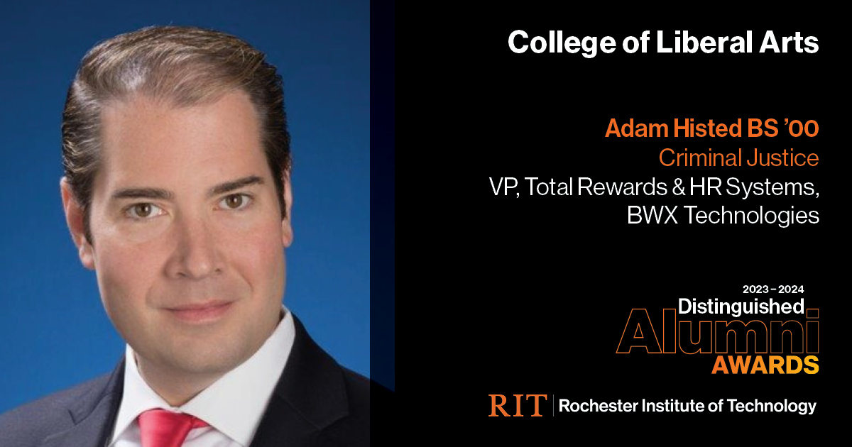 Image on Left: Head shot Adam Histed  Text on RIght: College of Liberal Adam Histed BS '00 Criminal Justice, VP, Total Rewards & HR Systems, BWX Technologies 2023-2024 Alumni Awards RIT | Rochester Institute of Technology