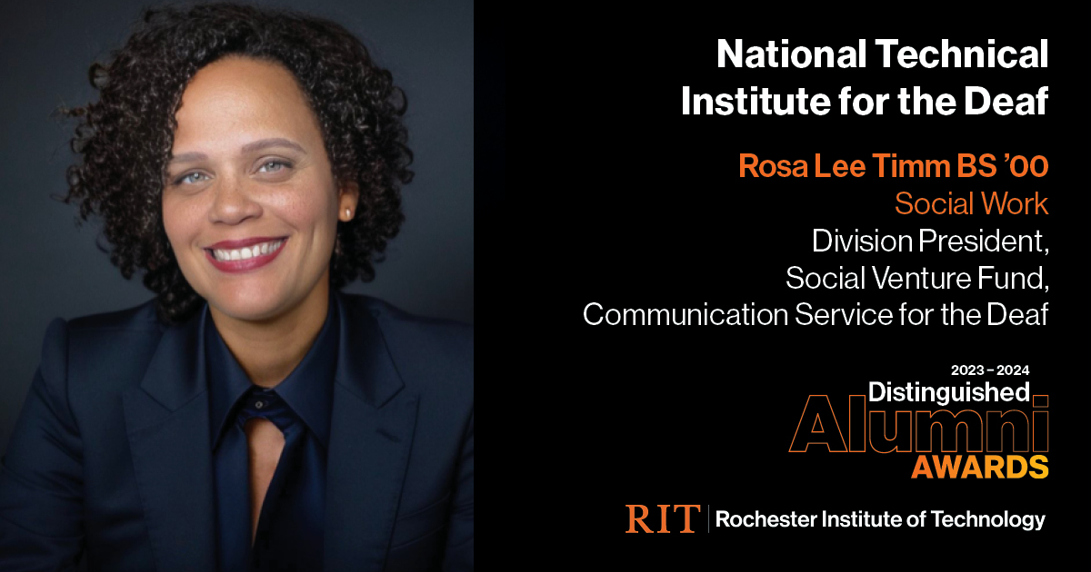 Image on Left: Head shot Rosa Lee Timm  Text on Right: Rosa Lee Timm, BS'00 Social Work, Division President, Social Venture Fund, Communication Service for the Deaf, 2023-2024 Alumni Awards RIT | Rochester Institute of Technology