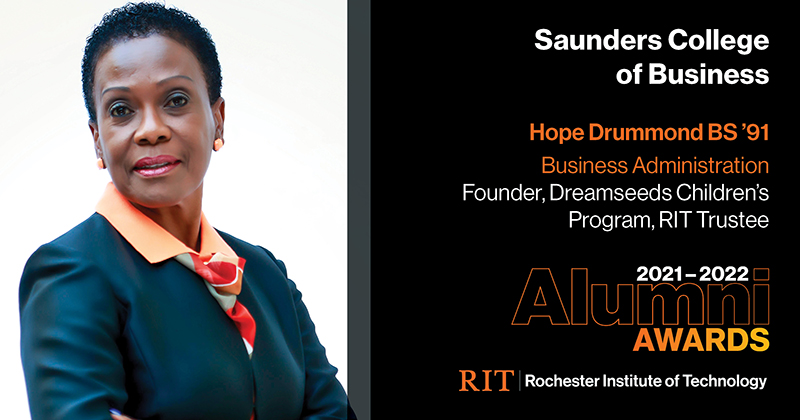 Image on Left: Head shot Hope Drummond  Text on RIght: Saunders College of Business Hope Drummond BS '91 Business Administration Founder, Dreamseeds Children's Program, RIT Trustee 2021-2022 Alumni Awards RIT | Rochester Institute of Technology