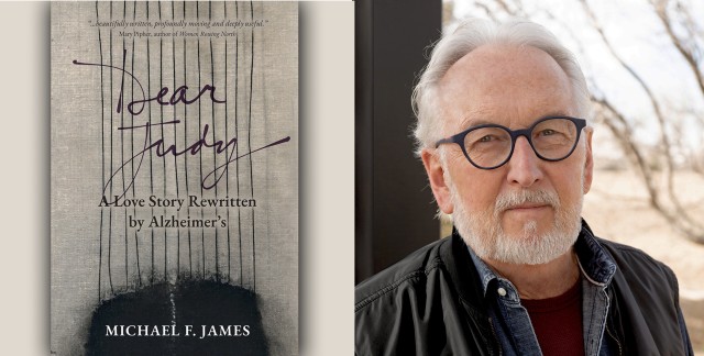 Michael James and his memoir 'Dear Judy – A Love Story Rewritten by Alzheimer’s'
