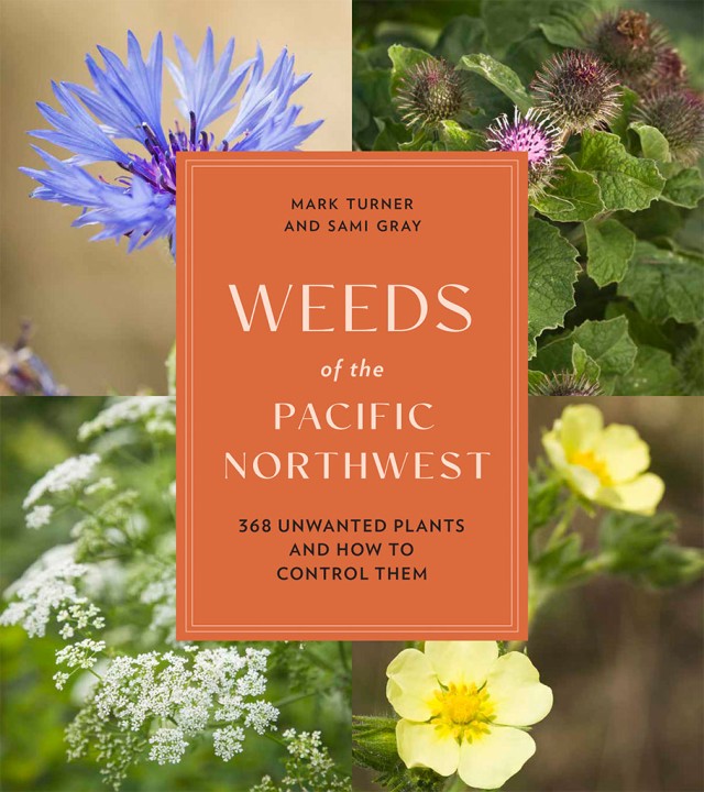 Mark Turner BS ’77 (CCE) - Weeds of the Pacific Northwest cover