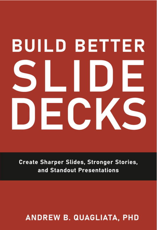 Book cover for Build Better Slide Decks: Create Sharper Slides, Smarter Stories, and Standout Presentations