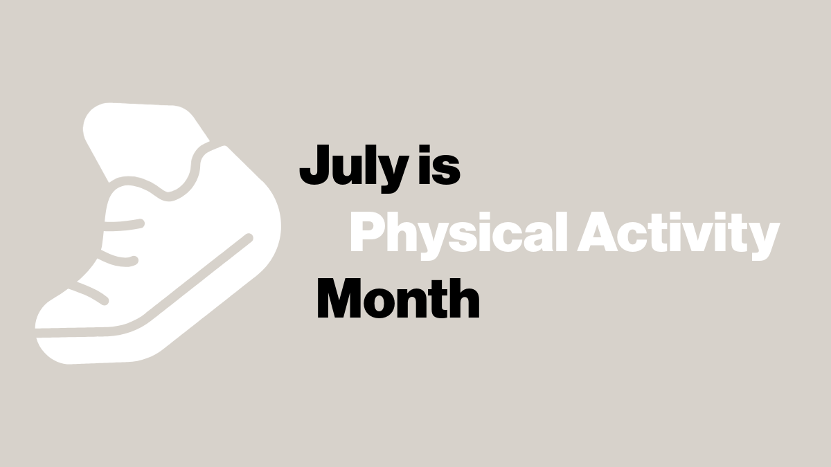 July is physical activity month with a graphic of a sneaker.