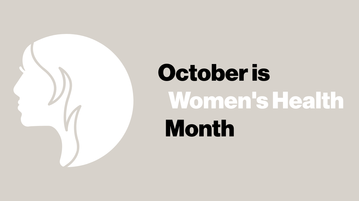 October is Women's Health month with a graphic of a women's head from a profile view