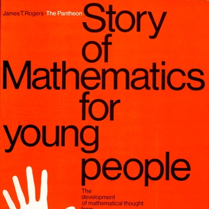 Cover. The Pantheon Story of Mathematics for Young People, 1966.