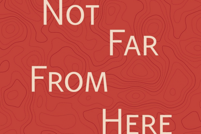 Graphic of text saying not far from here