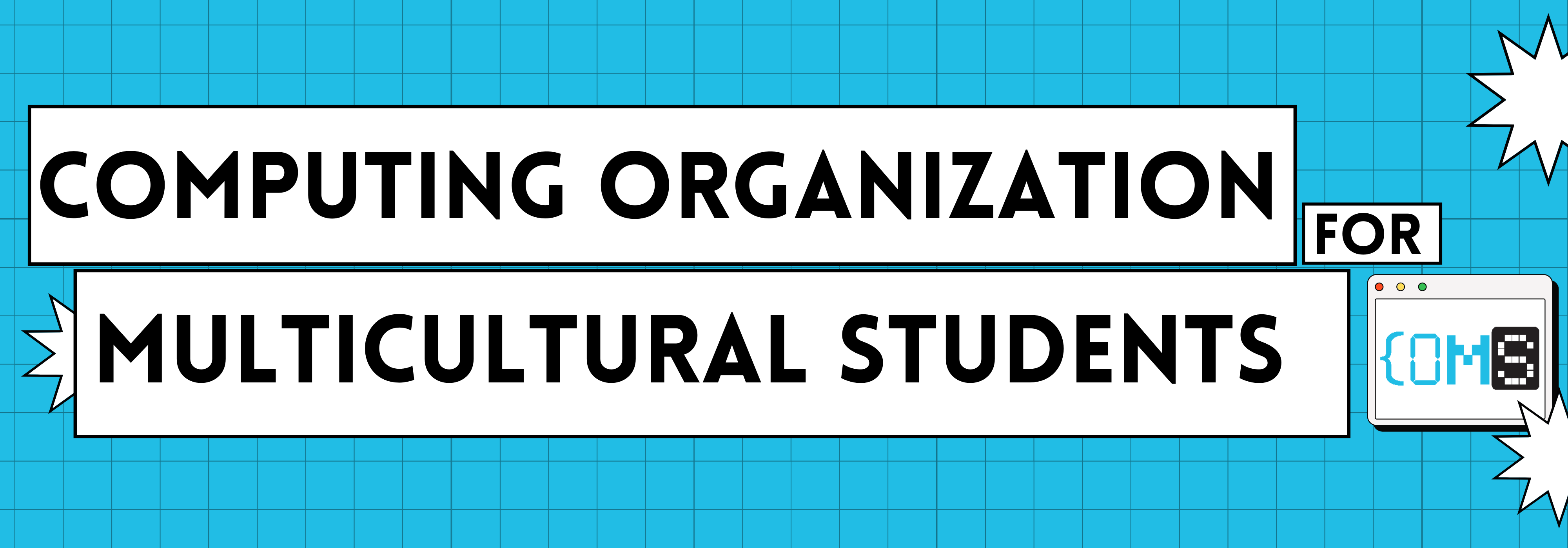 The Computing Organization for Multicultural Students