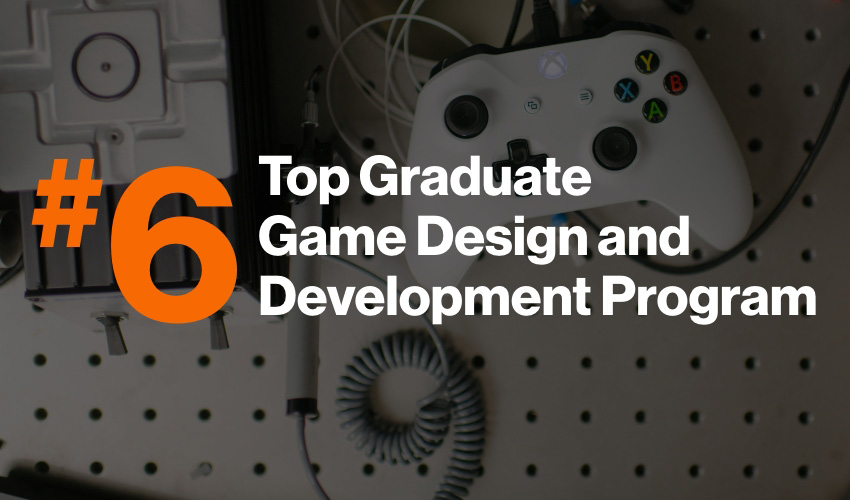 Top 6 best graduate game design and development program