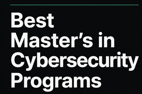 Best Master’s in Cybersecurity Degree Programs of 2027