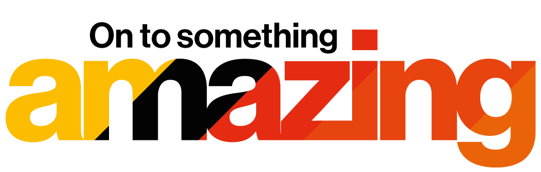 On to something amazing!