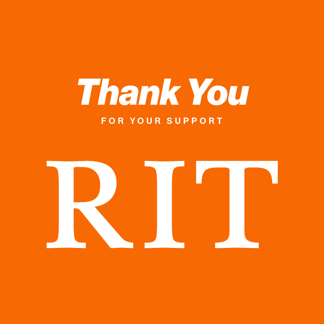 Orange image that reads - thank you for your support RIT