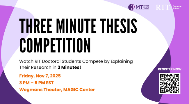 Poster for RIT’s Three Minute Thesis Competition on Friday, November 7, 2025, from 3–5 p.m. at Wegmans Theater, MAGIC Center.