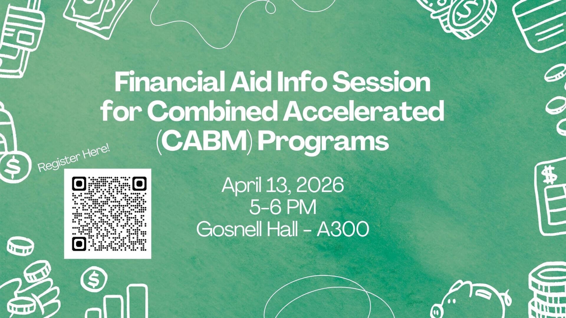 Event slide for a Financial Aid Info Session for Combined Accelerated (CABM) Programs on April 13, 2026, from 5–6 PM at Gosnell Hall – A300. Link: https://campusgroups.rit.edu/accelerated/rsvp_boot?id=2326671