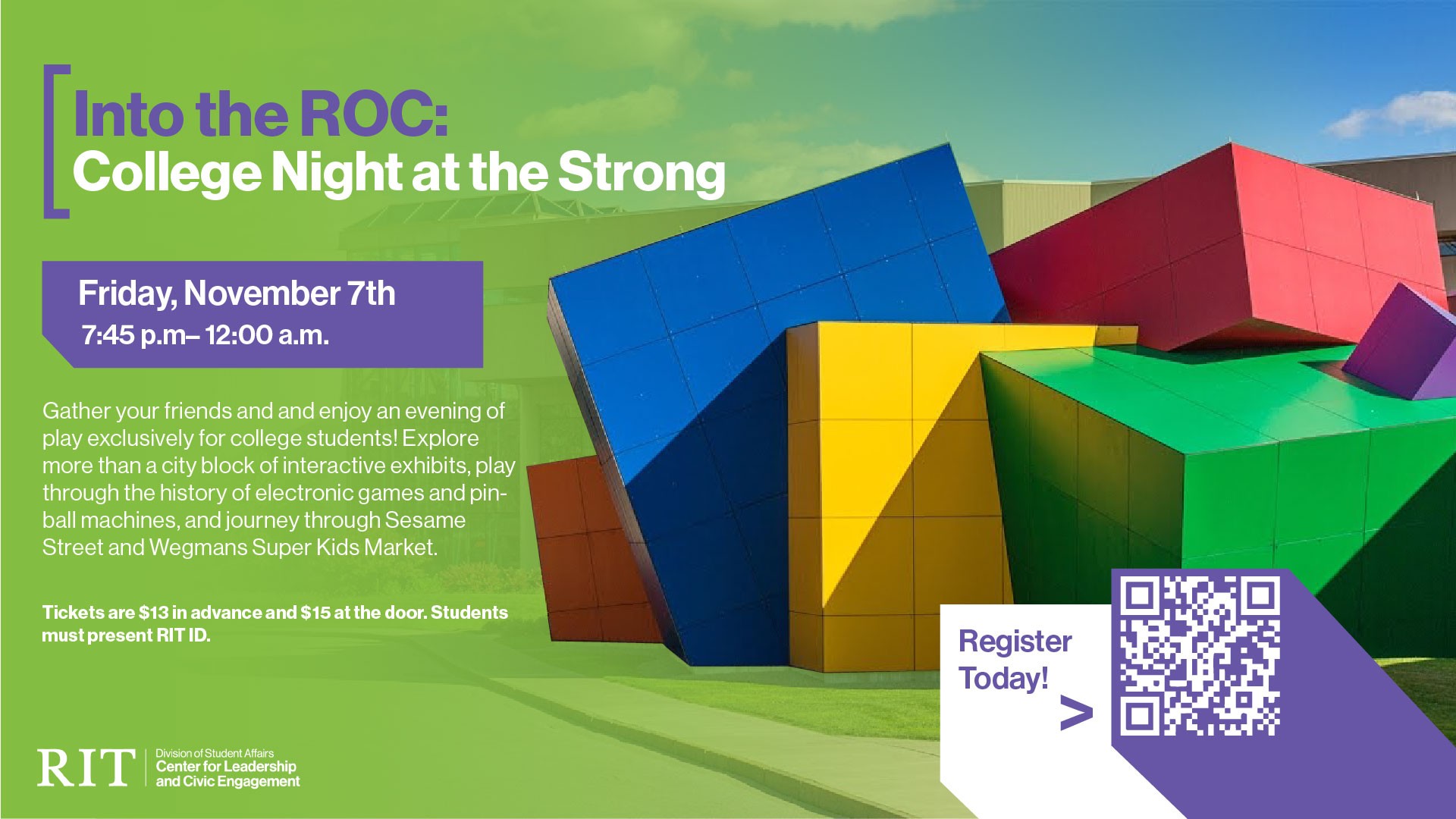 RIT College Night at the Strong Museum, Nov 7, 7:45 p.m.–12 a.m. $13 advance, $15 at door. RIT ID required. Includes QR code to register.