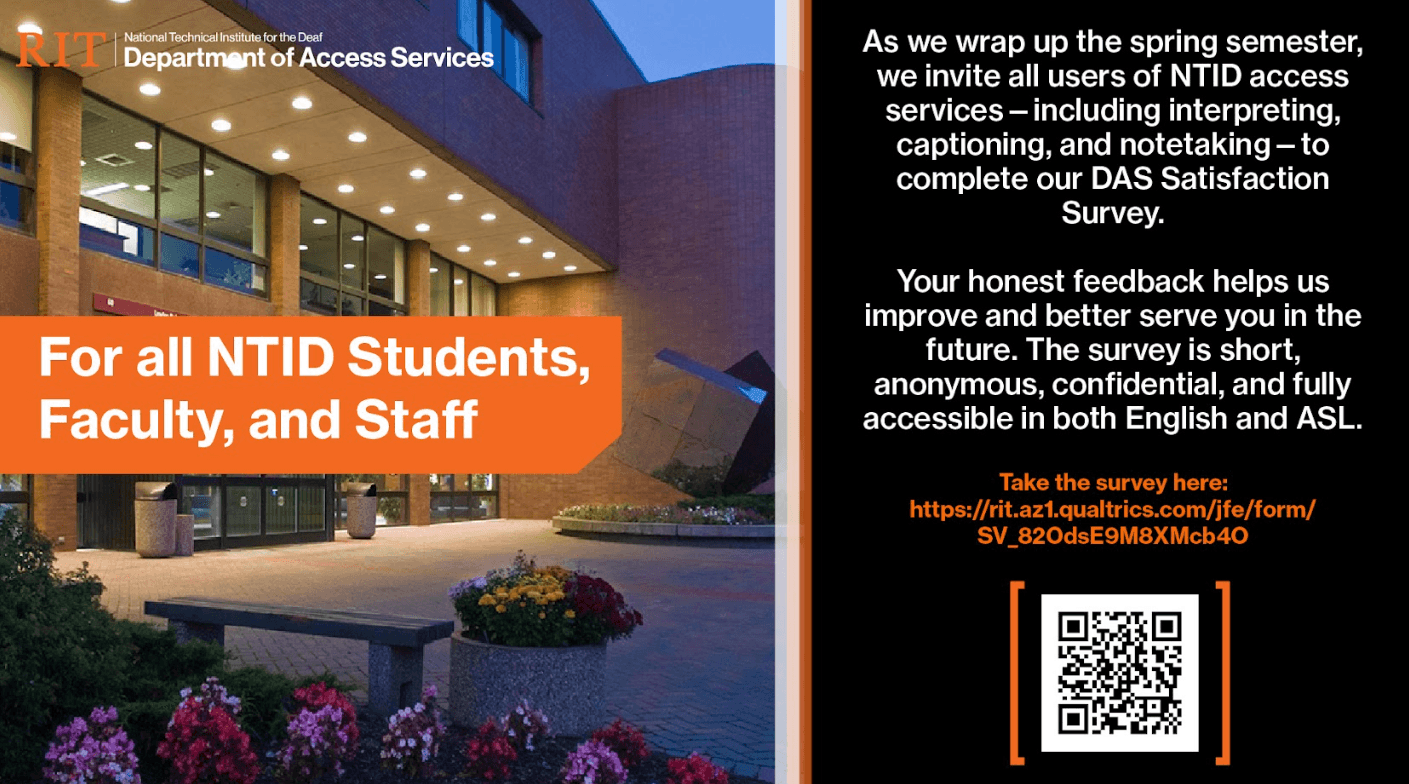 RIT NTID poster inviting students, faculty, and staff to complete an accessible DAS satisfaction survey. Link: https://www.rit.edu/go/XG8DX