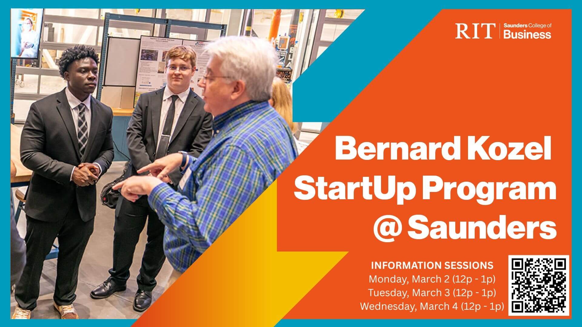 Flyer for the Bernard Kozel StartUp Program at RIT Saunders with March 2–4 info session times and a QR code: https://www.rit.edu/business/bernard-kozel-startup-saunders
