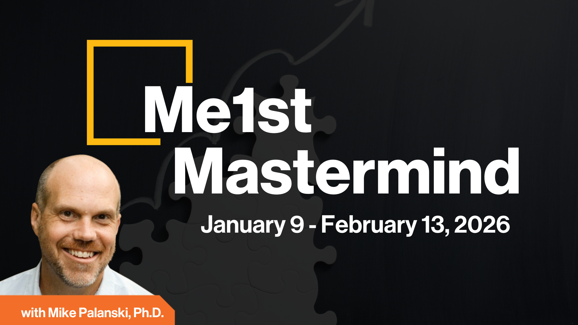 Me1st Mastermind January 9-February 13, 2026