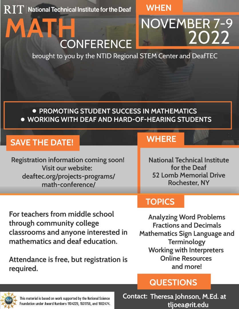 Poster of the NTID Regional STEM Center and DeafTEC Math Conference. Image shows descriptions of dates and times: November 7-9, 2022, at LBJ-60. 