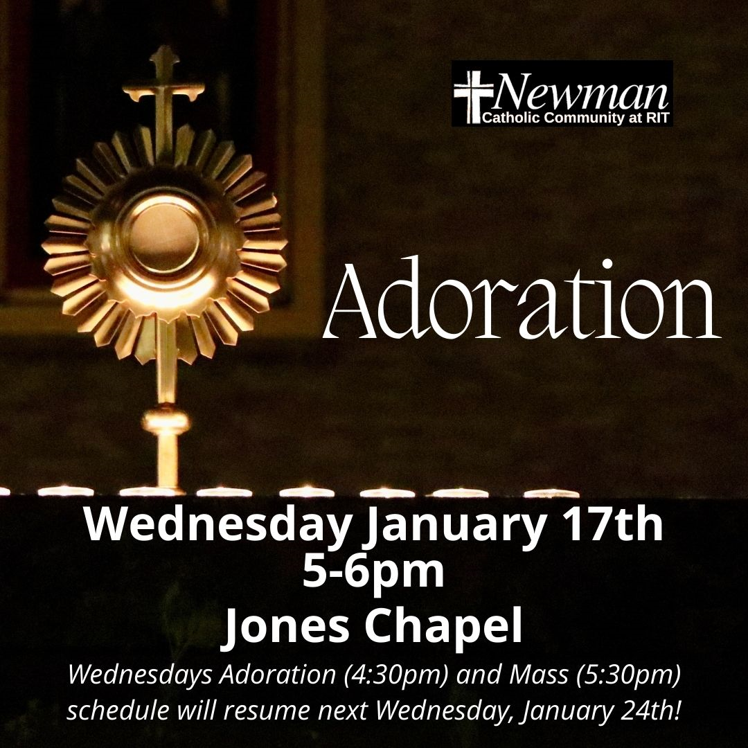 Wednesdays Adoration (5:00pm) SMT-1500 Allen/Jones Chapel