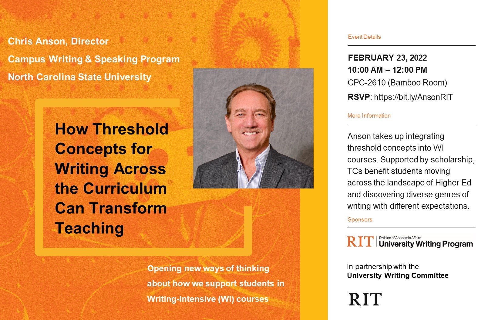 Event Poster. Title of Event Chris Anson, How Threshold Concepts for Writing Across the Curriculum Can Transform Teaching. Wednesday, Feb. 23 10 am to 12 pm. RSVP at https://bit.ly/AnsonRIT