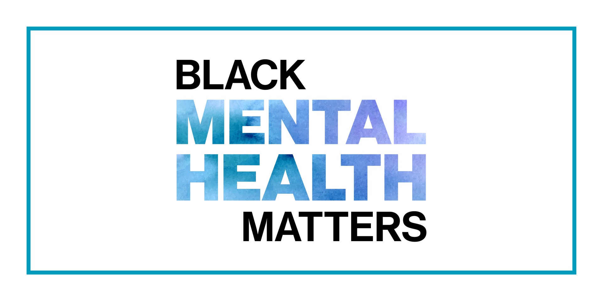 Black Mental Health Matters