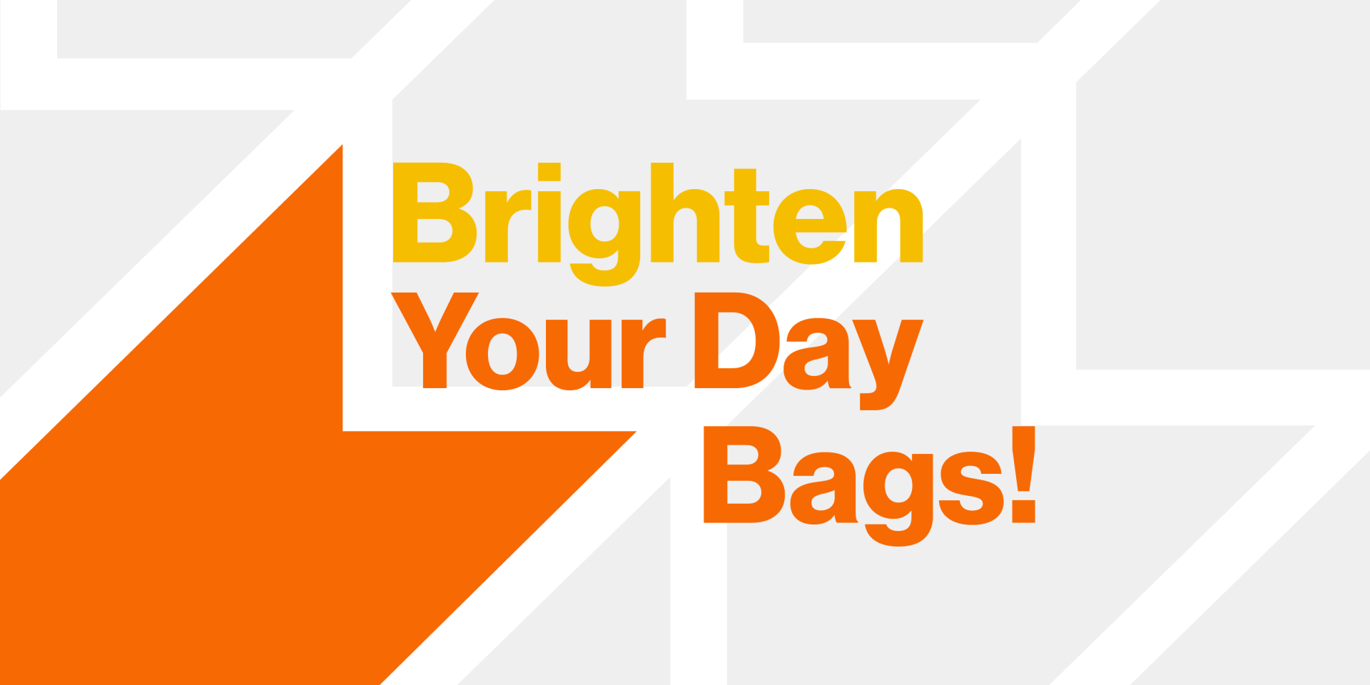 Brighten Your Day Bags