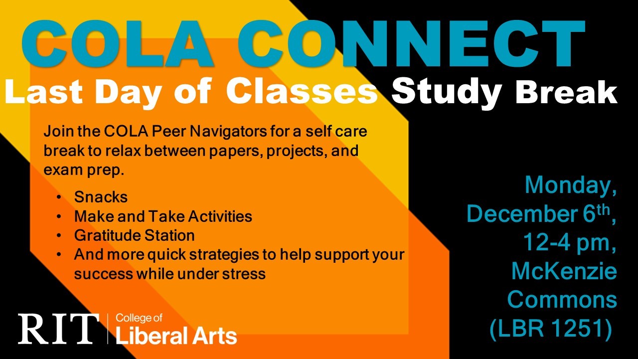Flyer for COLA CONNECT Last Day of Classes Study Break
