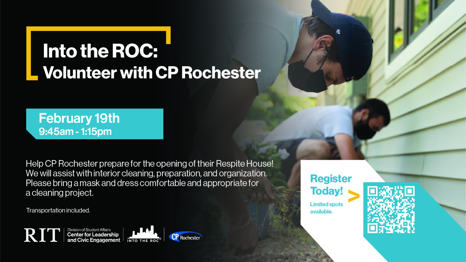 The background is an image of two students bent over an outdoor garden, pulling out weeds. To the left, over a black background, is the name of the program and information about the event, including a short description and the start and end times. In the bottom left are the logos of the Center for Leadership and Civic Engagement, and CP Rochester. In the bottom right, over a white and teal rectangles, is a note saying that space is limited. A QR code that takes directs to the registration page is included.