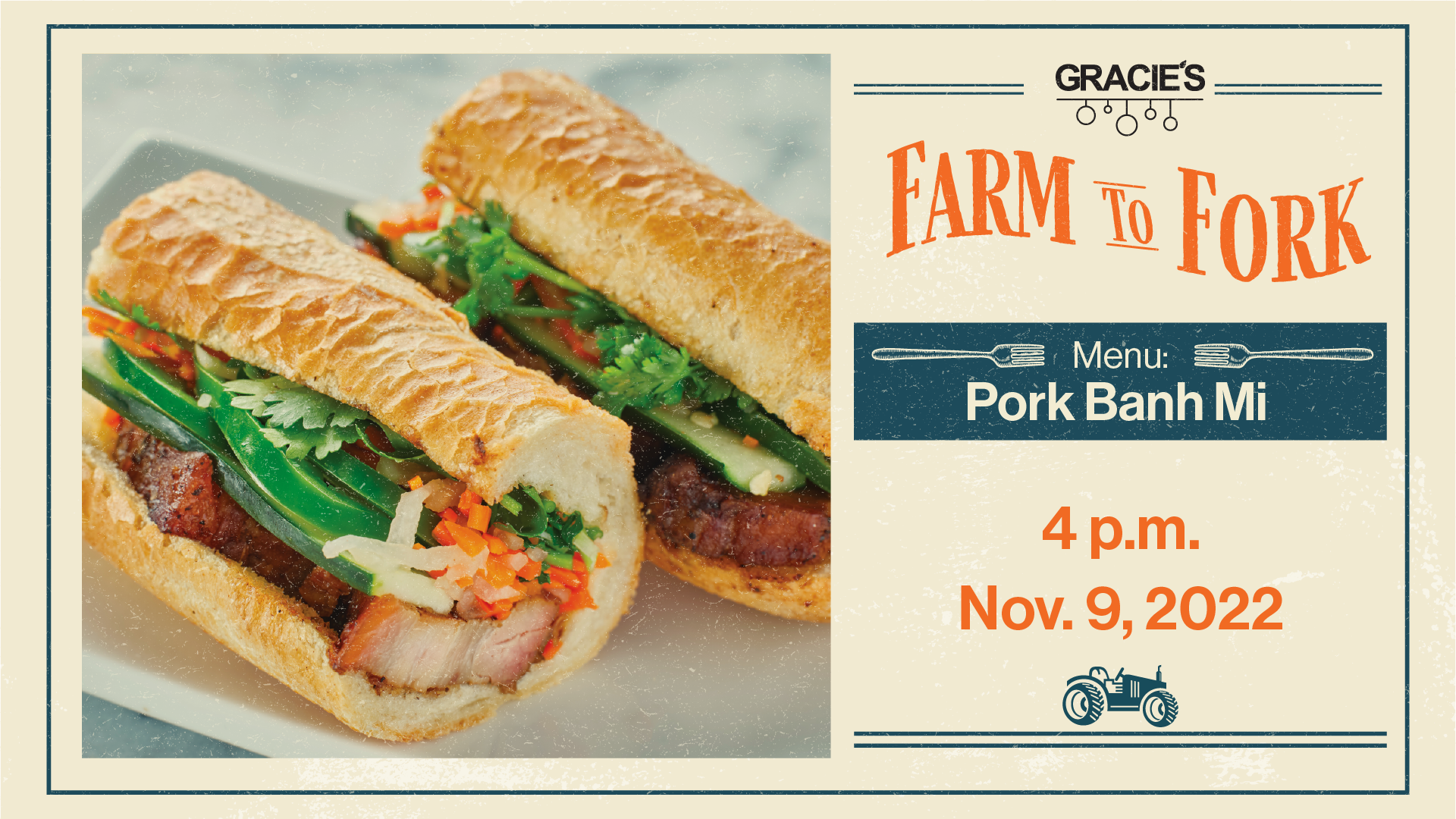 Farm to Fork at Gracie's, Nov. 9 at 4 p.m. 