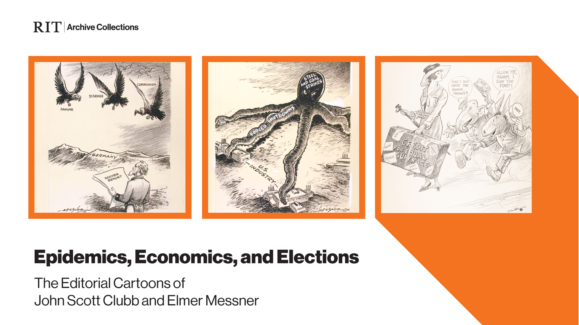 3 editorial cartoons in a row with the text Epidemics, Economics, and Elections: The Editorial Cartoons of John Scott Clubb and Elmer Messner