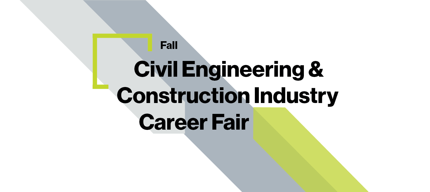 Fall Civil Engineering & Construction Industry Career Fair