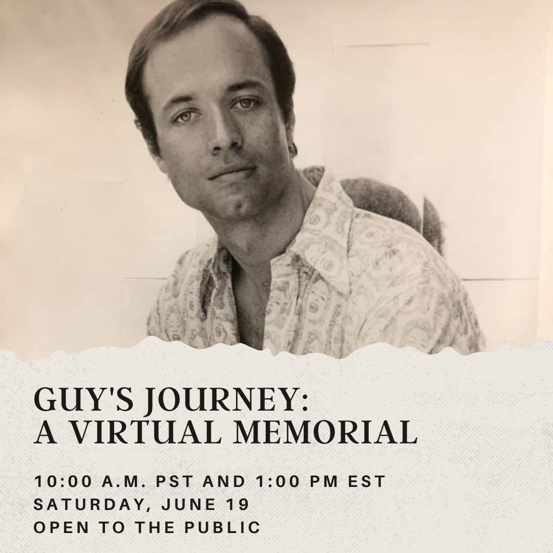 ID: The background is light tan. There is a head shot of a younger man, Guy Wonder, with short hair and staring at you. He is wearing a polo shirt with a female's face all over the shirt. Text in black with the white background reads: "Guy's Journey: A Virtual Memorial. 10:00 a.m. PST and 1:00 p.m. EST. Saturday, June 19. Open to the public."