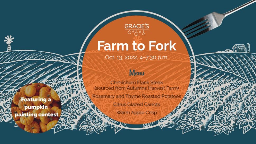 Farm to Fork at Gracie's, Oct. 13 at 4 p.m.