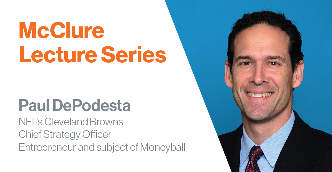McClure Lecture Series Featuring Paul DePodesta, Cleveland Browns Chief Strategy Officer
