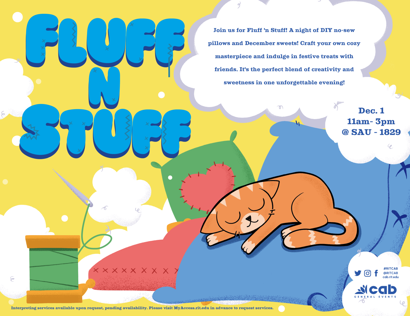 Join us for Fluff 'n Stuff! A night of DIY no-sew pillows and December sweets! Craft your own cozy masterpiece and indulge in festive treats with friends. It's the perfect blend of creativity and sweetness in one unforgettable evening! Date:12/1/2023 Time: 11-3 Location: SAU-1829