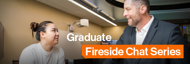 Graduate Fireside Chat Series