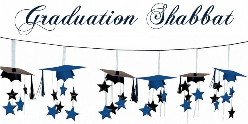 Graduation Shabbat
