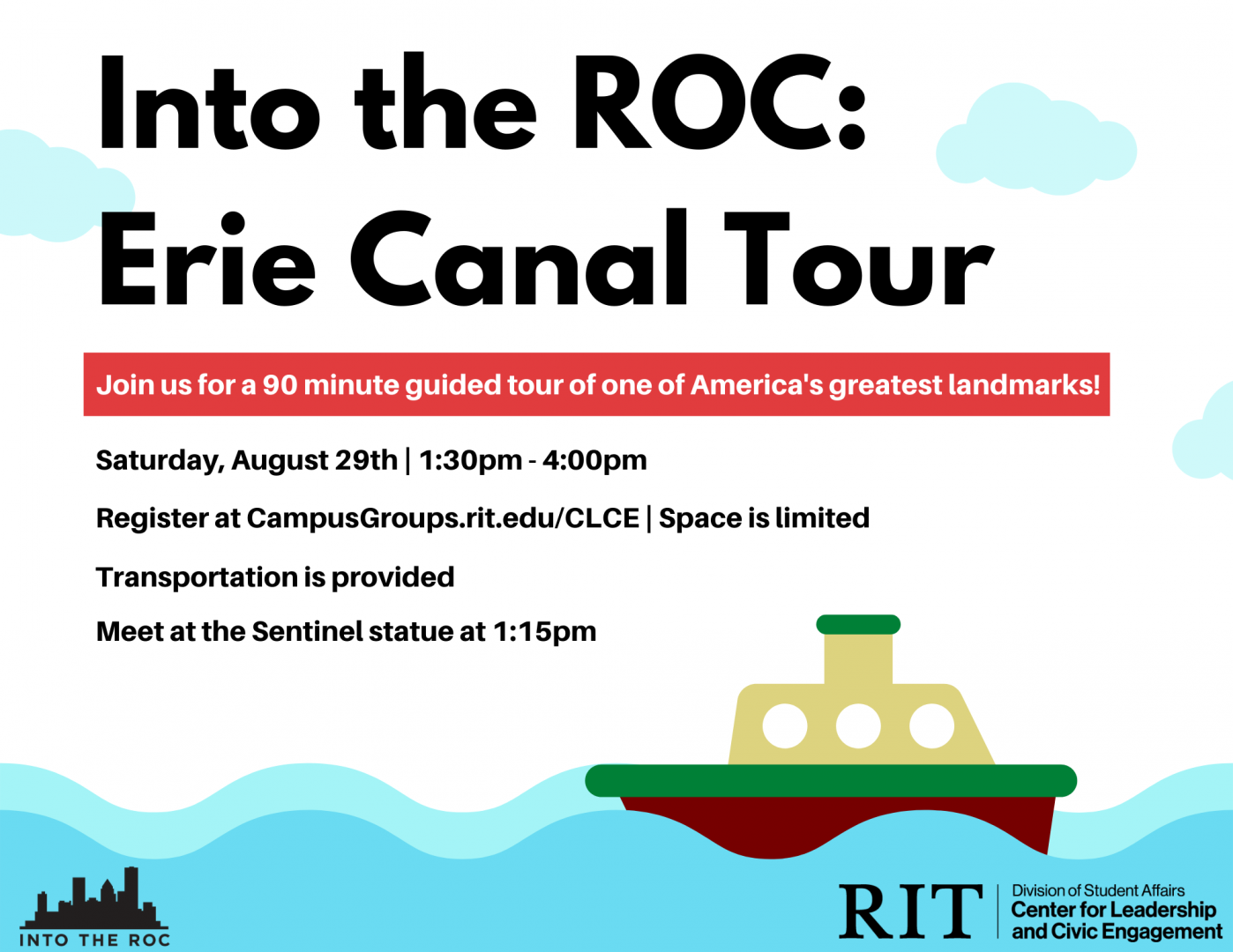 Into the ROC: Erie Canal Tour. A 90 minute guided boat tour of the Erie Canal. Saturday, August 29 from 1:30pm to 4:30pm. Transportation is provided and leaves from the Sentinel statue at 1:30pm. Mask required.