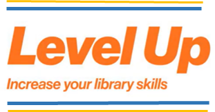 Level Up Increase your library skills