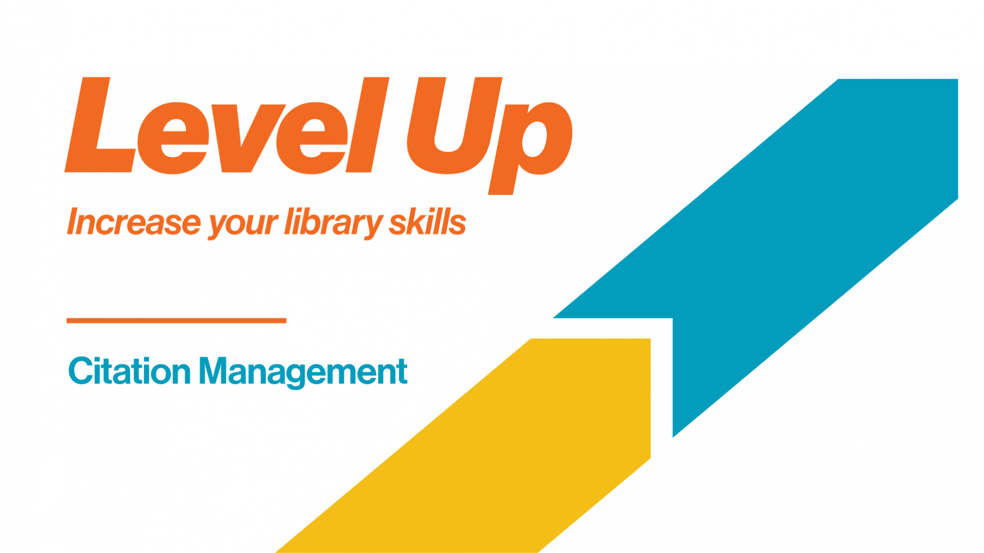 Level Up: Increase your library skills with citation management