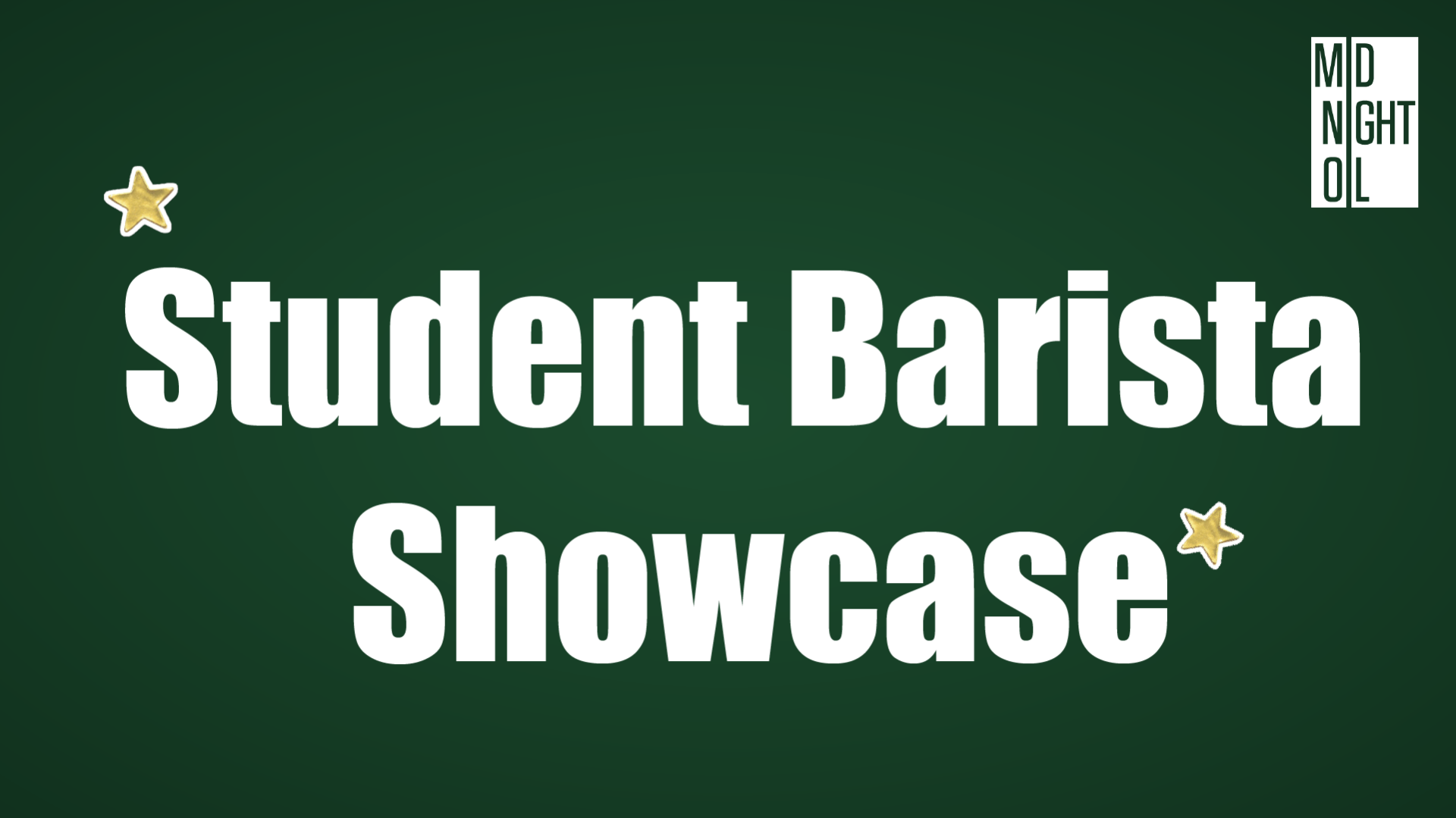 Green background with words Student Barista Showcase